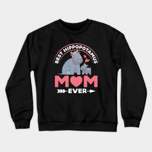 Best Hippotamus Mom Ever, My First Mommy Day, Mom Hippopotamus Crewneck Sweatshirt